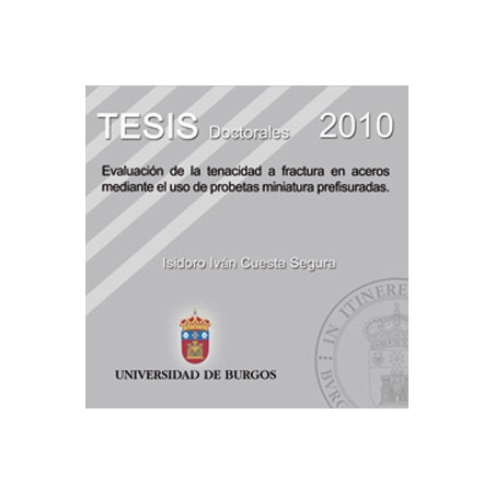 Evaluación de la tenacidad a fractura en aceros mediante el uso de probetas miniatura prefisuradas