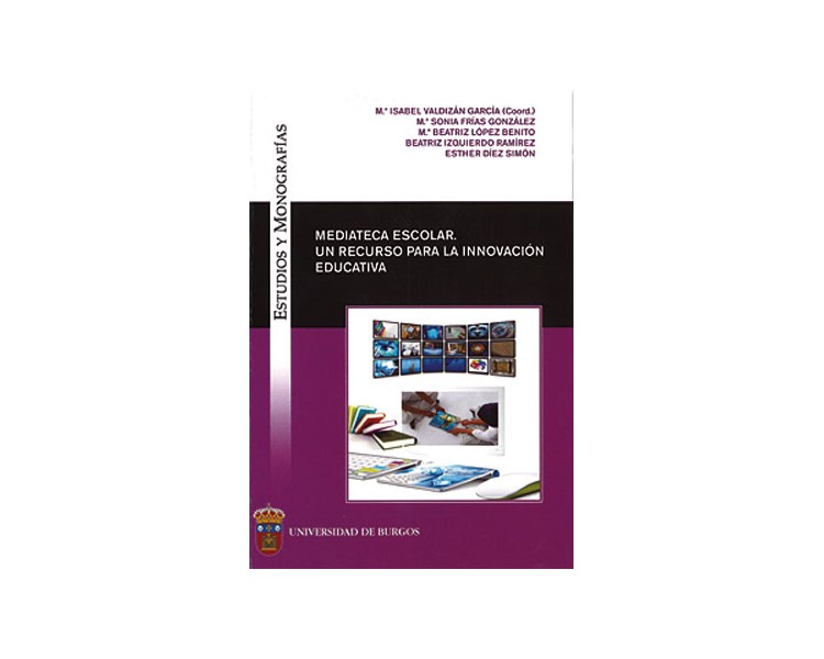 Mediateca escolar: un recurso para la innovación educativa Mediateca escolar: un recurso para la innovación educativa