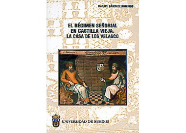 El régimen señorial en Castilla Vieja. La Casa de los Velasco
