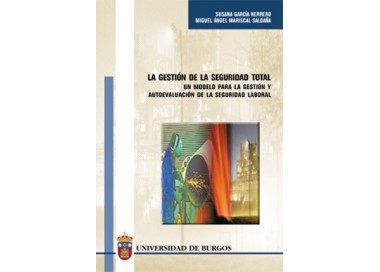 La gestión de la seguridad total. Un modelo para la gestión y autoevaluación de la seguridad laboral