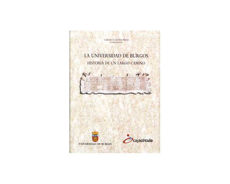 La Universidad de Burgos. Historia de un largo camino