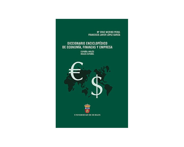 Diccionario enciclopédico de economía, finanzas y empresa (español-inglés; inglés-español)