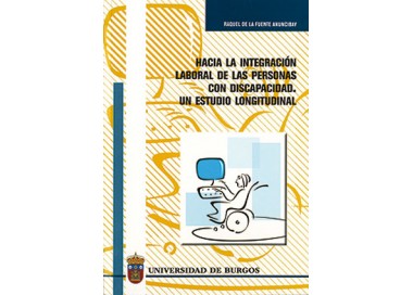 Hacia la integración laboral de las personas con discapacidad. Un estudio longitudinal